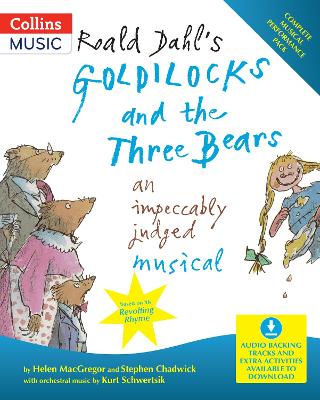 Roald Dahl's Goldilocks and the Three Bears (BOOK + DOWNLOAD): An Impeccably Judged Musical