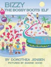 Bizzy, the Bossy Boots Elf: Santa's Izzy Elves #5