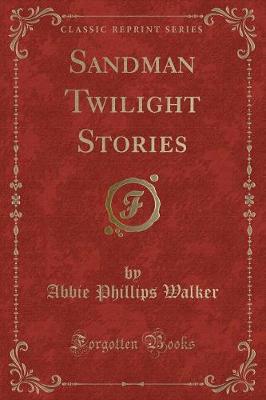 Sandman Twilight Stories (Classic Reprint)