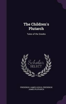 The Children's Plutarch: Tales of the Greeks