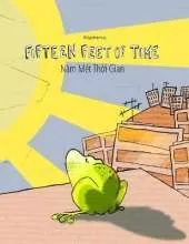 Fifteen Feet of Time/Năm Met Thời Gian: Bilingual English-Vietnamese Picture Book (Dual Language/Parallel Text)