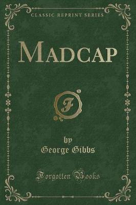 Madcap (Classic Reprint)