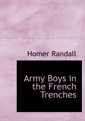 Army Boys in the French Trenches