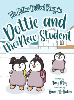 Dottie and the New Student: The Polka-Dotted Penguin