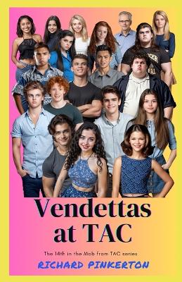 Vendettas at TAC