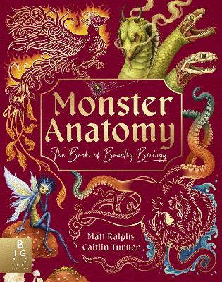 Monster Anatomy: An illustrated monster hunter's guide to creatures of mythology, folklore and fantasy
