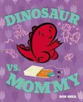Dinosaur Vs. Mommy