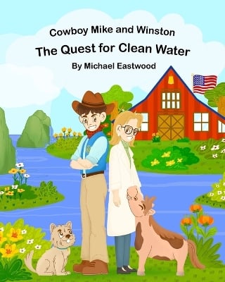 Cowboy Mike and Winston: The Quest for Clean Water