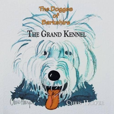 The Dogges of Barkshire - The Grand Kennel