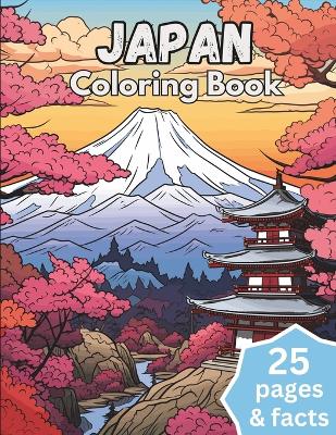 Japan Coloring Book: Japan Coloring and Education Book - Culture and Landmarks
