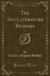 The Art-Literature Readers, Vol. 1 (Classic Reprint)