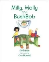 Milly, Molly and Bush Bob