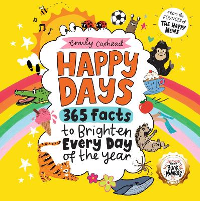 Happy Days: 365 Facts to Brighten Every Day of the Year: An uplifting gift for all ages