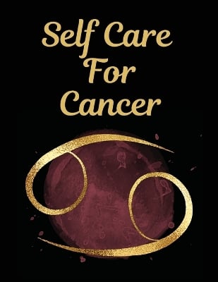 Self Care For Cancer: For Adults For Autism Moms For Nurses Moms Teachers Teens Women With Prompts Day and Night Self Love Gift