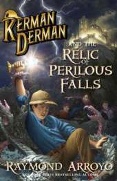 Kerman Derman and the Relic of Perilous Falls