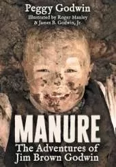 Manure: The Adventures of Jim Brown Godwin