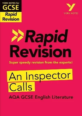 York Notes for AQA GCSE (9-1) Rapid Revision Guide: An Inspector Calls - catch up, revise and be ready for the 2025 and 2026 exams
