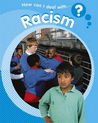 How Can I Deal With?: Racism