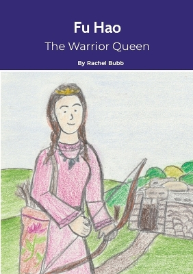 Fu Hao: The Warrior Queen