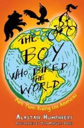 The Boy Who Biked the World Part 2: Riding the Americas