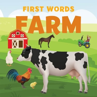 First Words: Farm: Animals that are fascinating to young minds