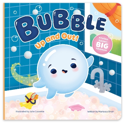 Bubbly Up and Out!: A Curious Bubble's Big Adventure