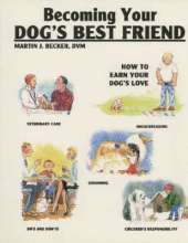 Becoming Your Dog's Best Friend: How to Earn Your Dog's Love