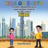 Kids On Earth: A Children's Documentary Series Exploring Global Cultures & The Natural World: DUBAI