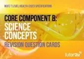 Core Component B: Science Concepts Revision Question Cards for NCFE T Level Health