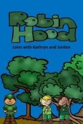 Robin Hood Joins with Kathryn and Jordan