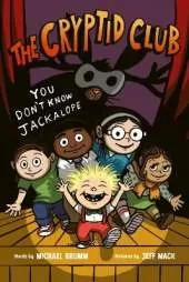The Cryptid Club #4: You Don’t Know Jackalope: A Graphic Novel