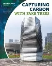 Capturing Carbon with Fake Trees