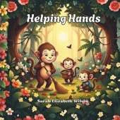 Helping Hands: A Positive Affirmation Book About Kindness, Teamwork, and Helping at Home