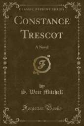 Constance Trescot: A Novel (Classic Reprint)
