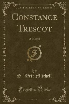 Constance Trescot: A Novel (Classic Reprint)