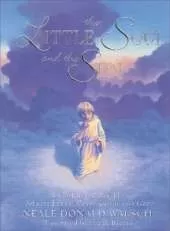 Little Soul and the Sun: A Childrens Parable