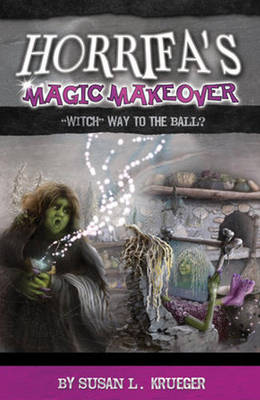 Horrifa's Magic Makeover: "Witch" Way to the Ball?