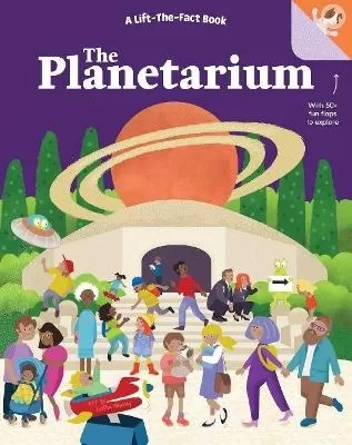 The Planetarium: A Lift the Fact Book
