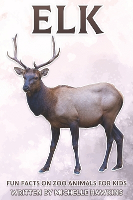 Elk: Fun Facts on Zoo Animals for Kids #27