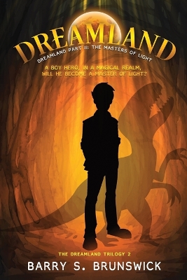 Dreamland: Part 2: The Masters of Light