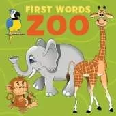 First Words: Zoo: Animals that are some of the most fascinating creatures on the planet!