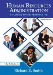 Human Resources Administration: A School Based Perspective