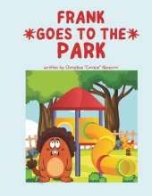 Frank Goes to the Park: Another Tale of Giggles and Grand Adventures