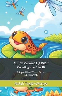 Counting From 1 to 10: Bilingual First Words (Əʋe-English)