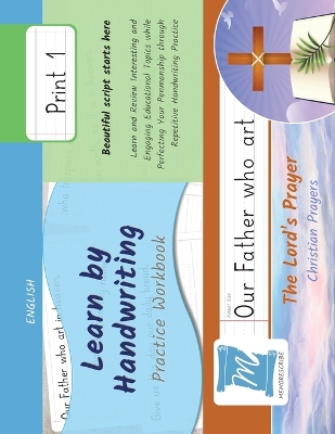 Handwriting Practice Workbook - The Lord's Prayer - Christian Prayers - Print, Level 1: Learn by Handwriting. Children and Adults - PNCP1LE