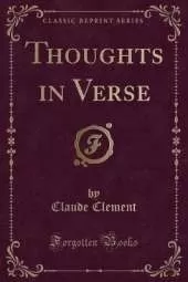 Thoughts in Verse (Classic Reprint)
