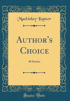 Author's Choice: 40 Stories (Classic Reprint)