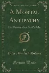 A Mortal Antipathy: First Opening of the New Portfolio (Classic Reprint)