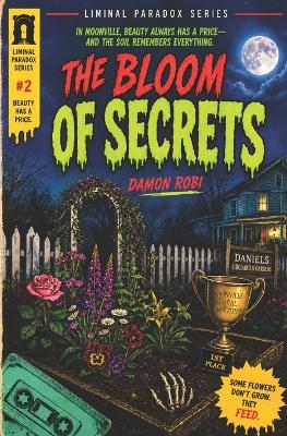 The Bloom of Secrets (Liminal Paradox #2)