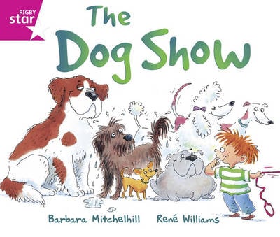 Rigby Star Guided: Reception/P1 Pink Level: The Dog Show Pack of 6 Framework Edition